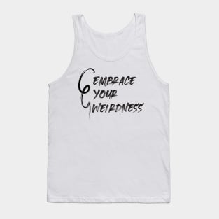 Embrace Your Weirdness Tank Top